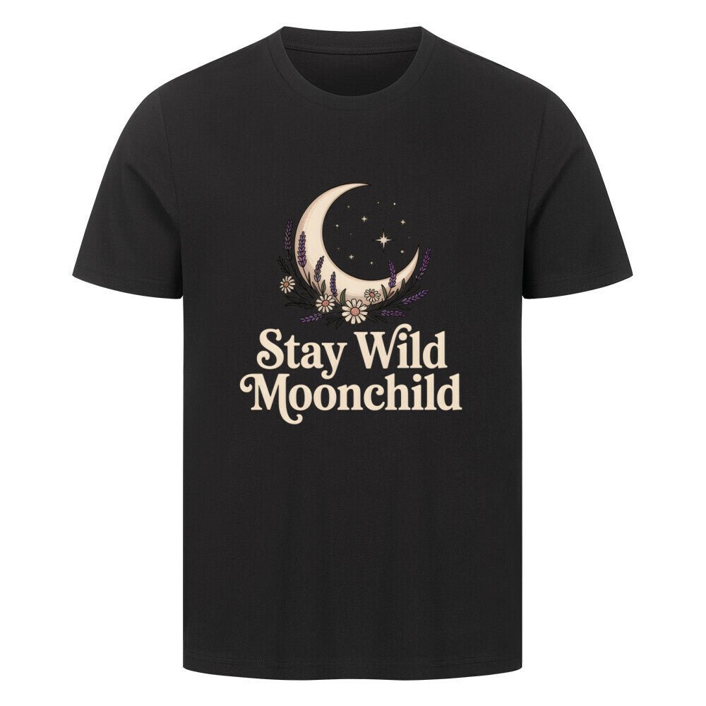 Stay Wild, Moonchild - Organic unisex Shirt - Lunaura