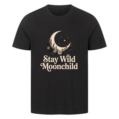 Stay Wild, Moonchild - Organic unisex Shirt - Lunaura