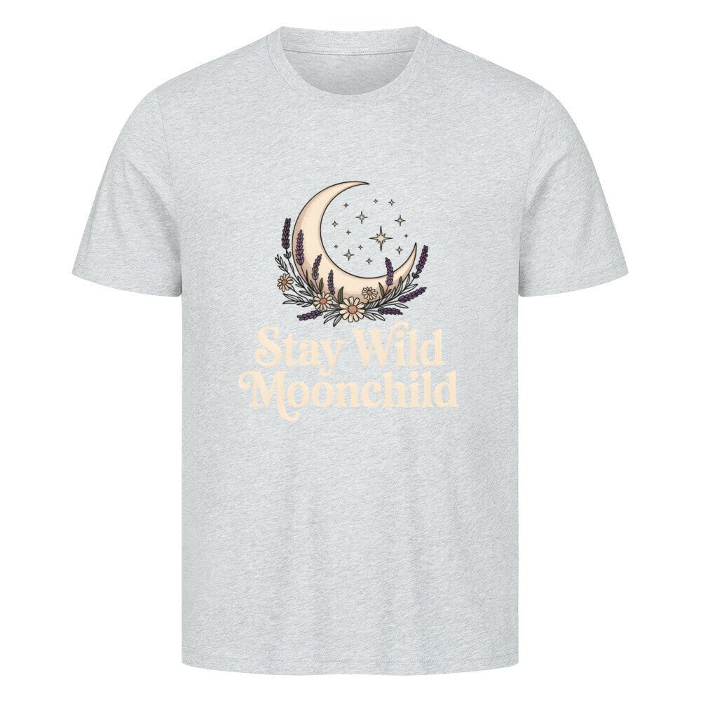 Stay Wild, Moonchild - Organic unisex Shirt - Lunaura